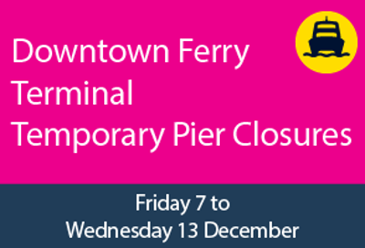 Downtown Ferry Terminal Temporary Pier Closures Webtile B