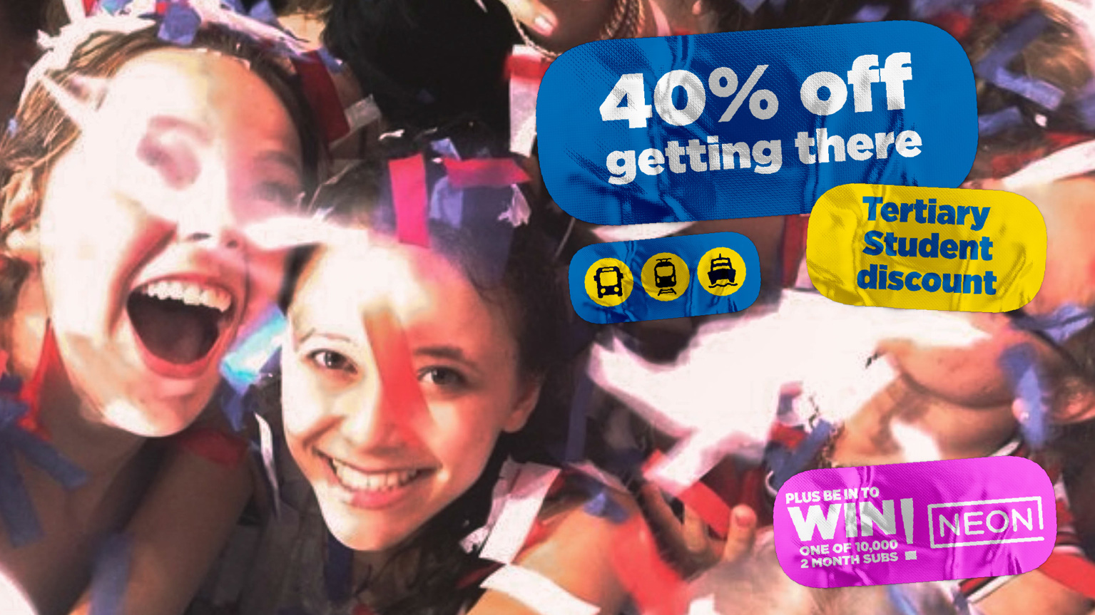 Graphic with text that says 40% off getting, tertiary student concession, plus be in to win one of 10,000 Neon Basic 2-month subscriptions.